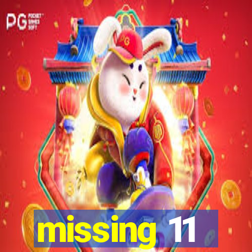 missing 11